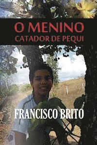 O Menino catador de pequi (h�ftad)