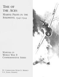 Time of the Aces: Marine Pilots in the Solomons, 1942-1944 (hftad)