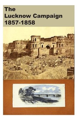 The Lucknow Campaign 1857-1858 (hftad)