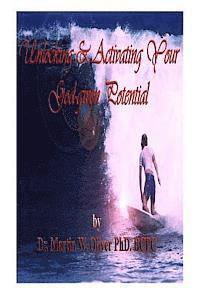 Unlocking & Activating Your God Given Potential (hftad)