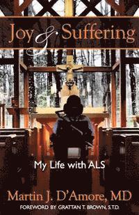 Joy and Suffering: My Life with ALS (hftad)