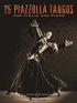 25 Piazzolla Tangos