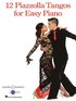 12 Piazzolla Tangos for Easy Piano