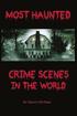 Most Haunted Crime Scenes In The World