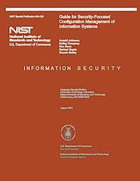 NIST Special Publication 800-128 Guide for Security-Focused Configuration Management of Information Systems (häftad)