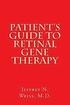 Patient's Guide to Retinal Gene Therapy