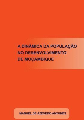 A Dinmica da Populao no Desenvolvimento de Moambique (hftad)