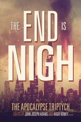 The End is Nigh (häftad)