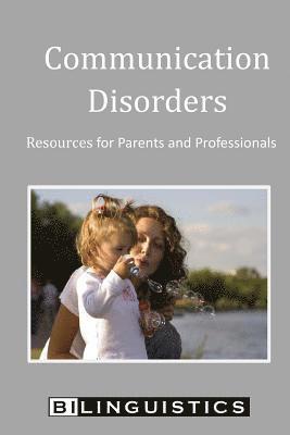 Communication Disorders: Resources for Parents and Professionals (hftad)