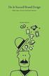Do-It-Yourself Brand Design: Make Logos, Ads and Everything In-Between