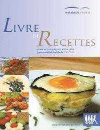 Metabolic PROFIL - Livre De Recettes: Une cuisine rapide et saine (hftad)
