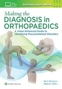 Making the Diagnosis in Orthopaedics: A Multimedia Guide (hftad)