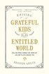 Raising Grateful Kids in an Entitled World