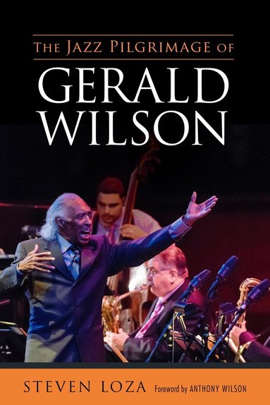 Jazz Pilgrimage of Gerald Wilson (h�ftad)