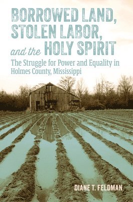 Borrowed Land, Stolen Labor, and the Holy Spirit (häftad)