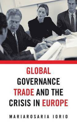 Global Governance, Trade and the Crisis in Europe (hftad)