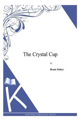 The Crystal Cup (häftad)