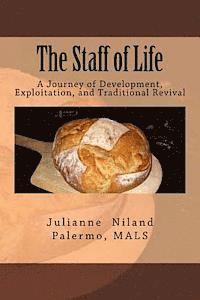 The Staff of Life: A Journey of Development, Exploitation, and Traditional Revival (hftad)
