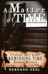 A Matter of Time: an inspirational novel of history, mystery & romance