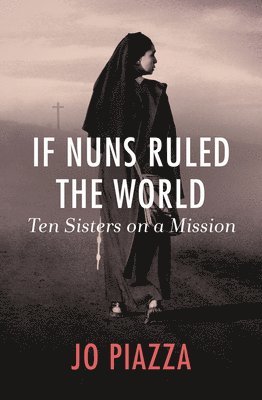 If Nuns Ruled the World (inbunden)