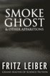 Smoke Ghost: & Other Apparitions