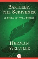 Bartleby, the Scrivener (hftad)