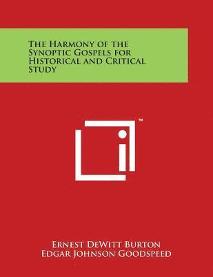 The Harmony of the Synoptic Gospels for Historical and Critical Study (hftad)