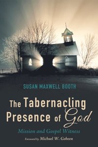 Tabernacling Presence of God (e-bok)