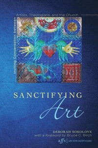 Sanctifying Art (inbunden)