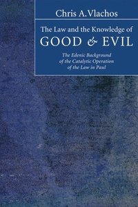 The Law and the Knowledge of Good and Evil (inbunden)