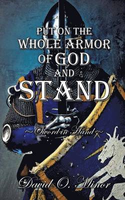 Put on the Whole Armor of God and Stand (hftad)