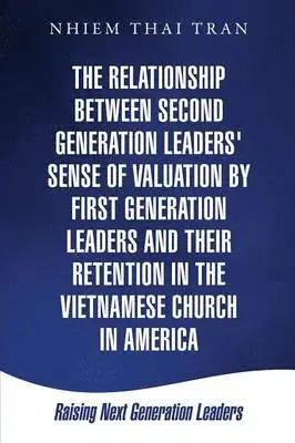 Relationship Between Second Generation Leaders' Sense of Valuation by ...