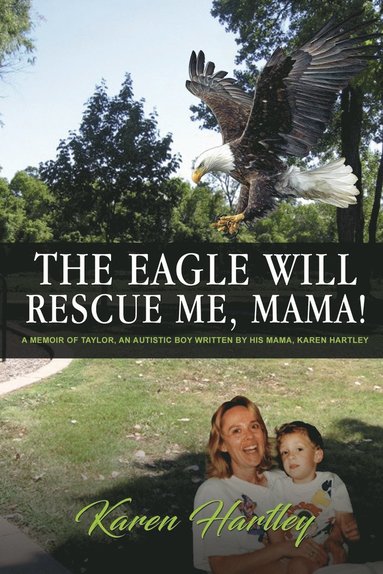 "The Eagle will rescue me, Mama!" (hftad)