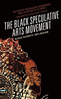Black Speculative Arts Movement (e-bok)