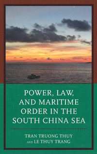 Power, Law, and Maritime Order in the South China Sea (inbunden)