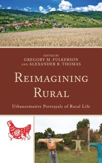 Reimagining Rural (e-bok)