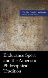 Endurance Sport and the American Philosophical Tradition (e-bok)