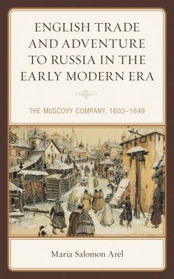 English Trade and Adventure to Russia in the Early Modern Era (hftad)