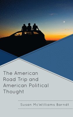 The American Road Trip and American Political Thought (hftad)