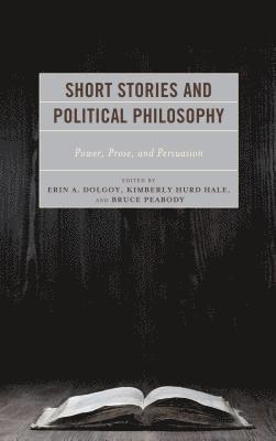 Short Stories and Political Philosophy (inbunden)