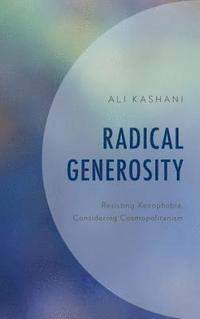 Radical Generosity (inbunden)