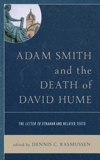 Adam Smith and the Death of David Hume (inbunden)