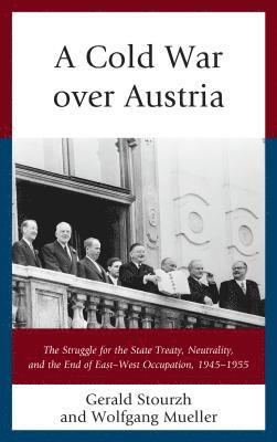A Cold War over Austria (inbunden)