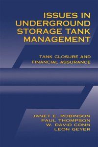 Issues in Underground Storage Tank Management UST Closure and Financial Assurance (e-bok)