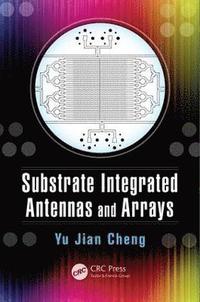 Substrate Integrated Antennas and Arrays (inbunden)