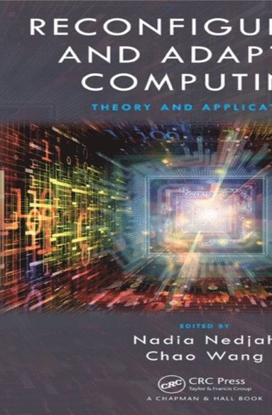 Reconfigurable and Adaptive Computing (e-bok)