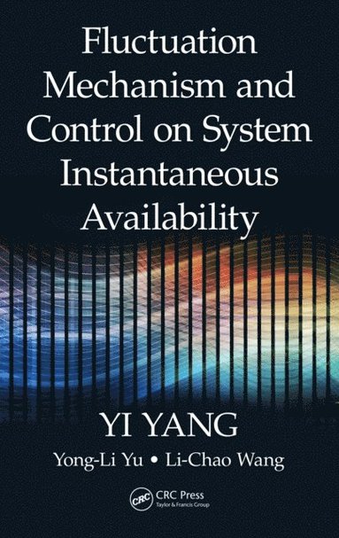 Fluctuation Mechanism and Control on System Instantaneous Availability (e-bok)