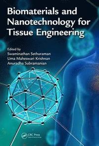 Biomaterials and Nanotechnology for Tissue Engineering (inbunden)