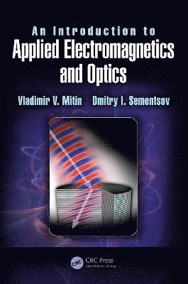 An Introduction to Applied Electromagnetics and Optics (inbunden)