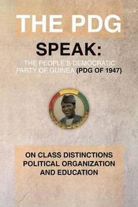 The Pdg (of 1947) (Parti Democratique de Guinea) Speak (hftad)